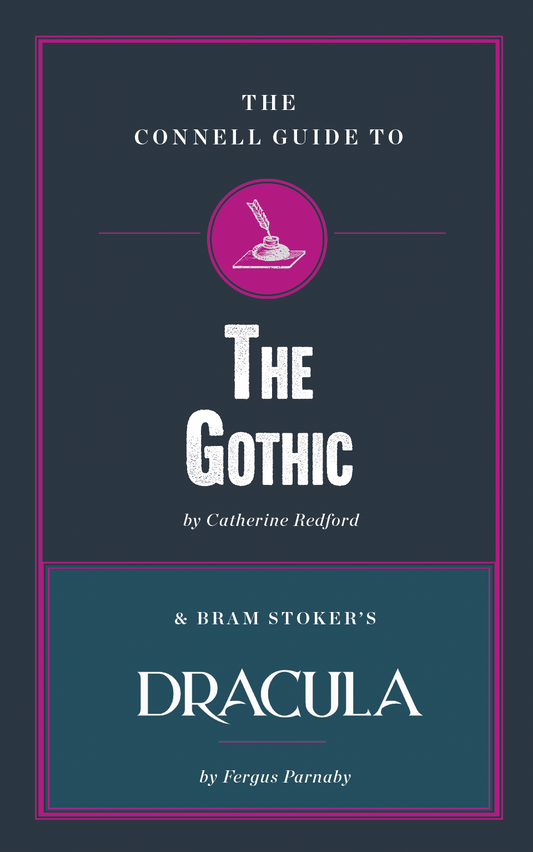 The Connell Guide to The Gothic and Bram Stoker's Dracula