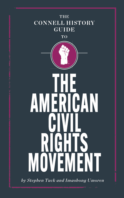 The Connell Guide to The American Civil Rights Movement